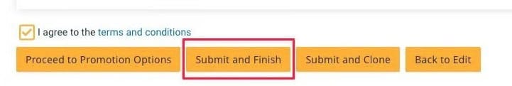 Screenshot of a form submission page with four buttons: "Proceed to Promotion Options," "Submit and Finish" (highlighted), "Submit and Clone," and "Back to Edit." A checkbox is marked.